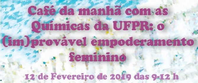Café da Manhã com as Químicas da UFPR