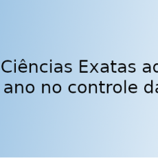 Setor de Ciências Exatas administra e fecha o ano no controle das verbas