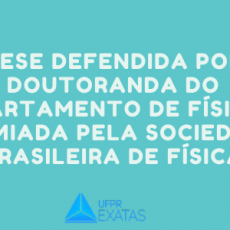 Tese defendida por doutoranda do Departamento de Física é premiada pela Sociedade Brasileira de Física